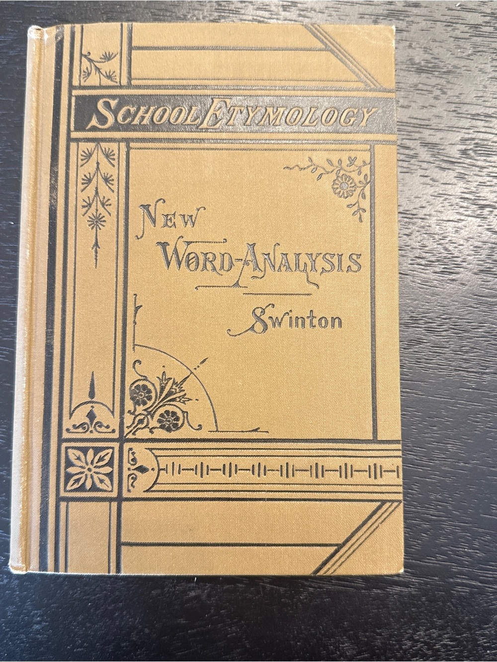 School Etymology New Word-Analysis 1879 Hardcover Book by Swinton-Almost 150yrs